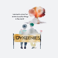 Dykeenies - I Wanted To Show Her All The Beautiful Things In The World (EP)
