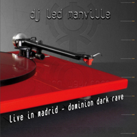 Led Manville - Live In Madrid (Dominon Dark Rave, January 30th 2010) (CD 2)