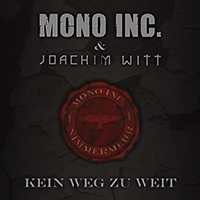 Mono Inc. - Kein Weg Zu Weit (Single) 