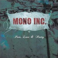 Mono Inc. - Pain, Love & Poetry