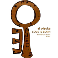 Ai Otsuka - LOVE IS BORN - 3rd Anniversary 2006 (CD 1)