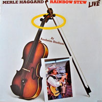 Merle Haggard - Rainbow Stew Live