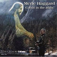 Merle Haggard - A Cabin In The Hills