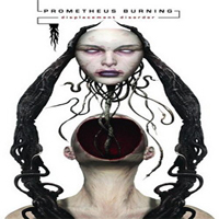 Prometheus Burning - Displacement Disorder (Limited Edition, CD 2)
