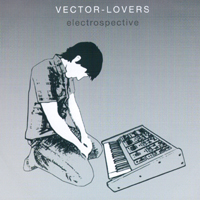 Vector Lovers - Electrospective