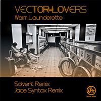 Vector Lovers - Warm Launderette (Single)