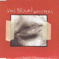 Ian Brown - Whispers (Maxi-Single)