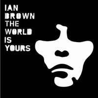 Ian Brown - The World Is Yours (CD 2)