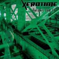 Xerotime - Future's End Ep