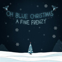 Fine Frenzy - Oh Blue Christmas (EP)
