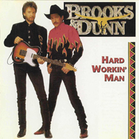 Brooks And Dunn - Hard Workin' Man