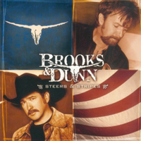 Brooks And Dunn - Steers And Stripes