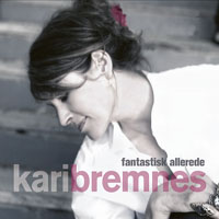 Kari Bremnes - Fantastisk Allerede (CD 1)