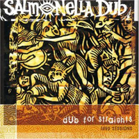 Salmonella Dub - Dub For Straights (1993 Sessions)