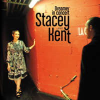 Stacey Kent - Dreamer In Concert (Live)