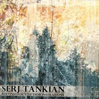 Serj Tankian - Reconstructive Demonstrations