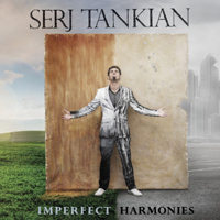 Serj Tankian - Imperfect Harmonies (iTunes Version)
