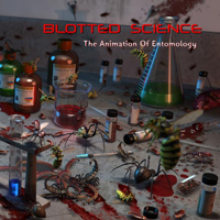 Blotted Science - The Animation Of Entomology