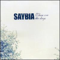 Saybia - These Are The Days