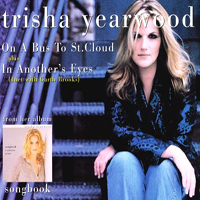 Trisha Yearwood - On A Bus To St. Cloud  In Another's Eyes (Single)