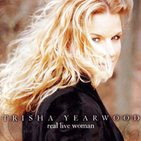 Trisha Yearwood - Real Live Woman (International Version)