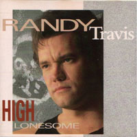 Randy Travis - High Lonesome