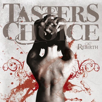 Taster's Choice - The Rebirth
