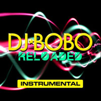 DJ BoBo - Reloaded Instrumental