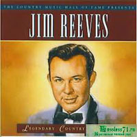 Jim Reeves - The Legendary Jim Reeves