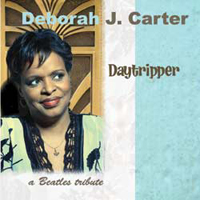 Deborah J. Carter - Daytripper (A Beatles Tribute)
