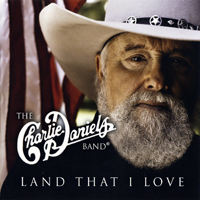 Charlie Daniels - Land That I Love [Limited Digibook Edition]