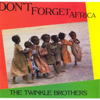 Twinkle Brothers - Don't Forget Africa