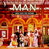 Man (GBR) - 1973.06.24 - Back Into The Future - The Complete Roundhouse Concert (CD 1)