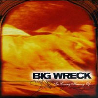 Big Wreck - In Loving Memory Of...