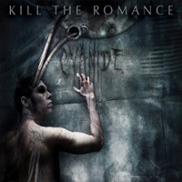 Kill The Romance - Cyanide (EP)