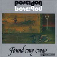 Poseidon (GBR) - Found My Way