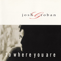 Josh Groban - To Where You Are (Us Promo Single)