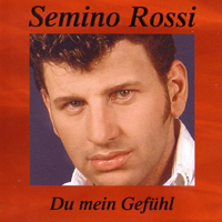 Semino Rossi - Du Mein Gefuhl