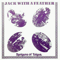 Spriguns Of Tolgus - Jack With A Feather (LP)