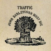 Traffic - John Barleycorn Must Die (Reissue 2001, USA)