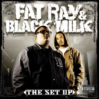Black Milk (USA) - Fat Ray & Black Milk - The Set Up