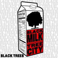 Black Milk (USA) - Tree City & Black Milk - Black Trees