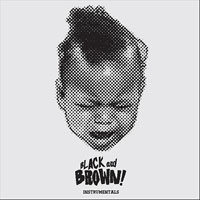 Black Milk (USA) - Black And Brown! (Instrumentals) (Feat.)