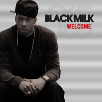 Black Milk (USA) - Welcome - Gotta Go (Maxi-Single)
