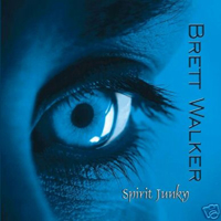 Brett Walker - Spirit Junky