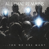 All That Remains - ... For We Are Many
