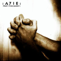 A7ie - Pray [This Agony] (Single)