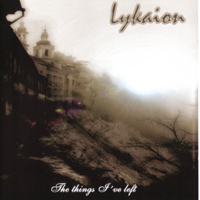 Lykaion - The Things I've Left