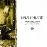 Dream Theater - Images & Words: 15th Anniversary edition