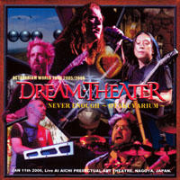 Dream Theater - 2006.01.11 - Never Enough-Otakuvarium - Live at Aichi Prefectual Art Theatre, Nagoya, Japan (CD 1)